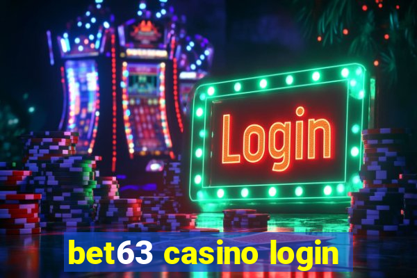 bet63 casino login